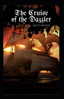 The Cruise of the Dazzler Annotated The Cruise of the Dazzler Annotated