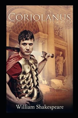 Coriolanus Illustrated Coriolanus Illustrated