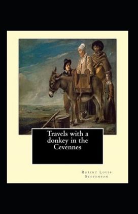 Travels with a Donkey in the Cevenne Annotated Travels with a Donkey in the Cevenne Annotated