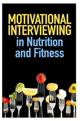 Motivational Interviewing in Nutrition and Fitness