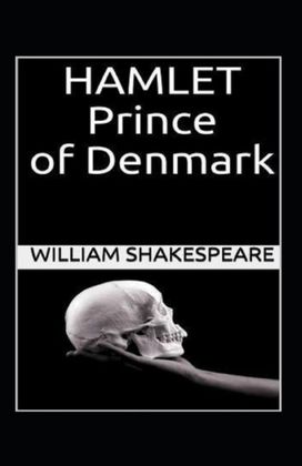 Hamlet, Prince of Denmark Annotated Hamlet, Prince of Denmark Annotated