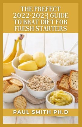 The Prefect 2022-2023 Guide to Brat Diet for Fresh Starters The Prefect 2022-2023 Guide to Brat Diet for Fresh Starters