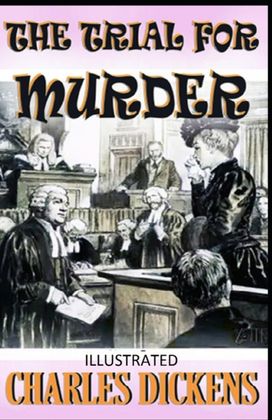 The Trial for Murder Illustrated
