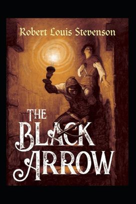 The Black Arrow Illustrated The Black Arrow Illustrated