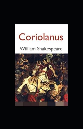 Coriolanus Illustrated Coriolanus Illustrated