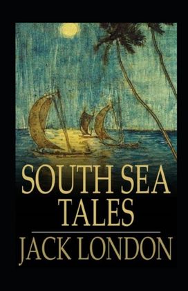 South Sea Tales Illustrated South Sea Tales Illustrated
