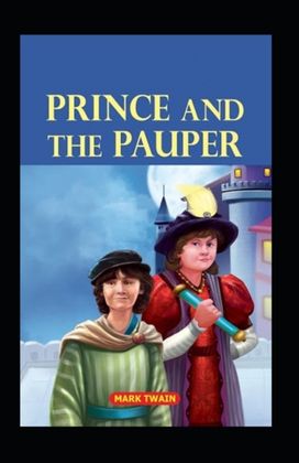 The Prince and the Pauper by Mark Twain (Illustrated Edition)