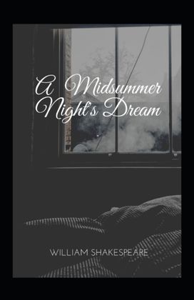 A Midsummer Night's Dream Annotated A Midsummer Night's Dream Annotated