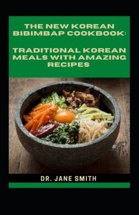 The New Korean Bibimbap Cookbook