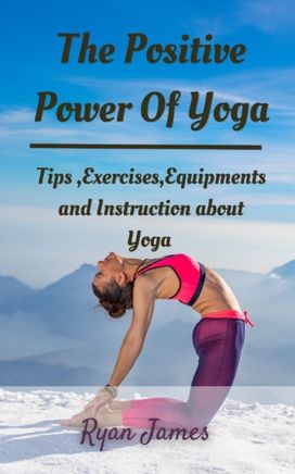 The Positive Power of Yoga