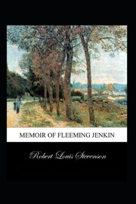 Memoir of Fleeming Jenkin Annotated Memoir of Fleeming Jenkin Annotated