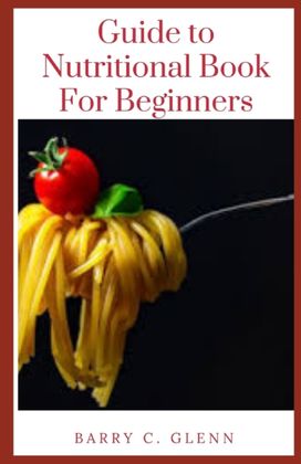 Guide to Nutritional Book for Beginners