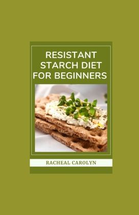 Resistant Starch Diet for Beginners
