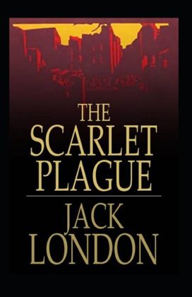 The Scarlet Plague Annotated The Scarlet Plague Annotated