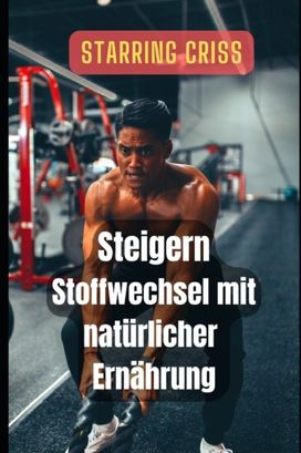Steigern Stoffwechsel Mit Naturlicher Ernahrung Steigern Stoffwechsel Mit Naturlicher Ernahrung