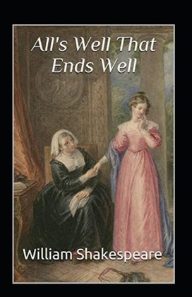 All's Well that Ends Well Annotated All's Well that Ends Well Annotated