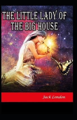 The Little Lady of the Big House Illustrated