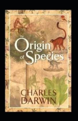 On the Origin of Species Illustrated On the Origin of Species Illustrated
