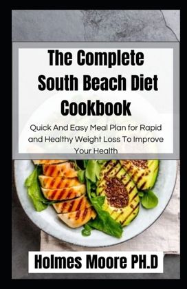 The Complete South Beach Diet Cookbook