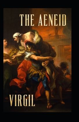 The Aeneid of Virgil (I-Vi)(Illustrated Edition)