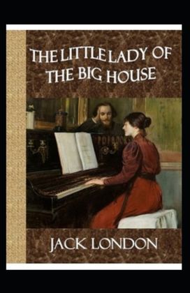 The Little Lady of the Big House( Illustrated Edition)