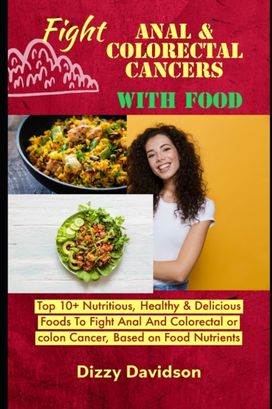 Fight Anal & Colorectal Cancers with Food