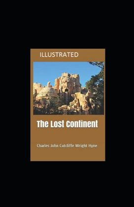 The Lost Continent Illustrated The Lost Continent Illustrated