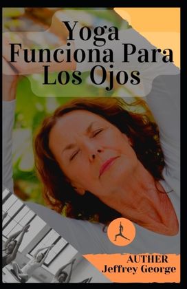 Yoga Funciona Para Los Ojos