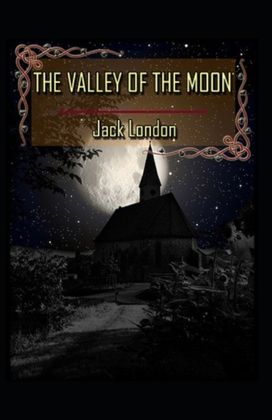 Valley of the Moon Original (Annotated) Valley of the Moon Original (Annotated)