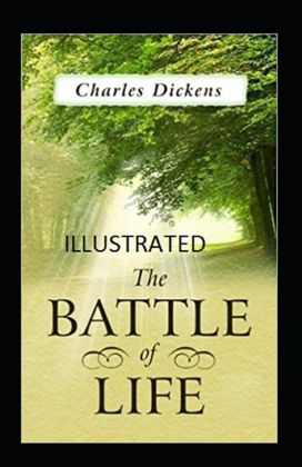 The Battle of Life Illustrated