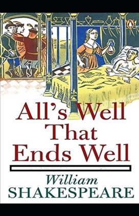 All's Well that Ends Well Annotated All's Well that Ends Well Annotated