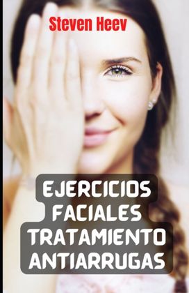 Ejercicios Faciales Tratamiento Antiarrugas