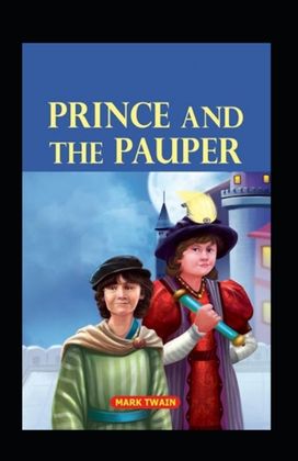 The Prince and the Pauper by Mark Twain (Illustrated Edition)