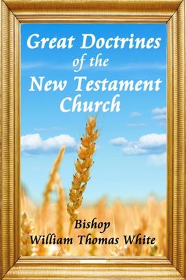 Great Doctrines of the New Testament Church Great Doctrines of the New Testament Church
