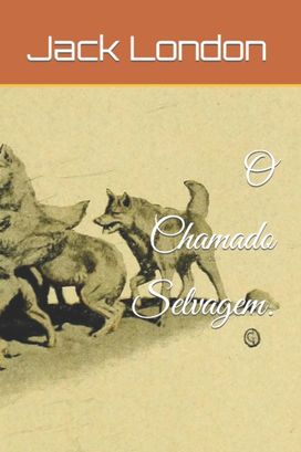 O Chamado Selvagem. O Chamado Selvagem.