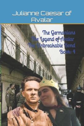 The Germanians the Legend of Avalar the Unbreakable Bond Book