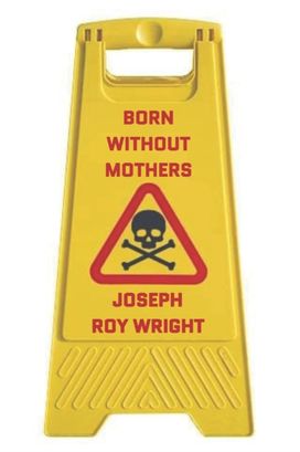 Born without Mothers Born without Mothers
