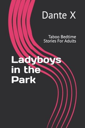 Ladyboys in the Park Ladyboys in the Park