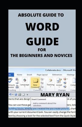 Absolute Guide to Word Guide for Beginners and Novices Absolute Guide to Word Guide for Beginners and Novices