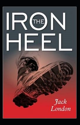 The Iron Heel Annotated
