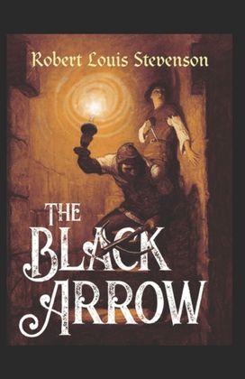The Black Arrow Illustrated