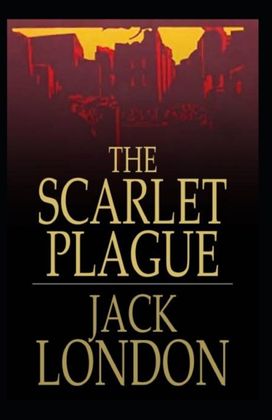 The Scarlet Plague Annotated The Scarlet Plague Annotated
