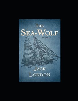 The Sea Wolf Illustrated