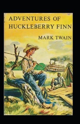 The Adventures of Huckleberry Finn Annotated The Adventures of Huckleberry Finn Annotated
