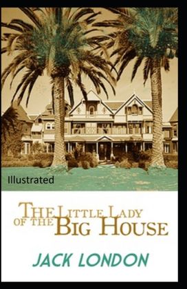 The Little Lady of the Big House Illustrated The Little Lady of the Big House Illustrated