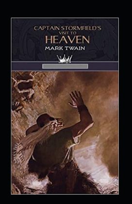 Captain Stormfield's Visit to Heaven Annotated