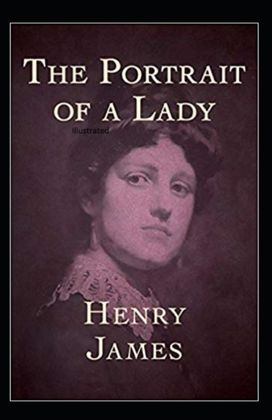 The Portrait of a Lady Illustrated The Portrait of a Lady Illustrated