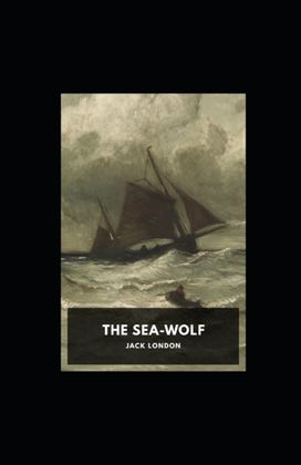 The Sea Wolf Annotated The Sea Wolf Annotated