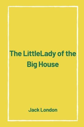 The Little Lady of the Big House The Little Lady of the Big House
