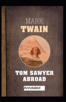 Tom Sawyer Abroad Annotated